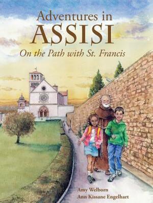 Adventures in Assisi: On the Path with St. Francis by Amy Welborn