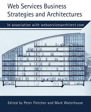 Web Services Business Strategies and Architectures by Jeffrey J. Hanson, Mike Clark, Peter Fletcher