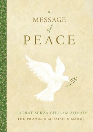 A Message of Peace by Mirza Ghulam Ahmad