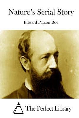 Nature's Serial Story by Edward Payson Roe