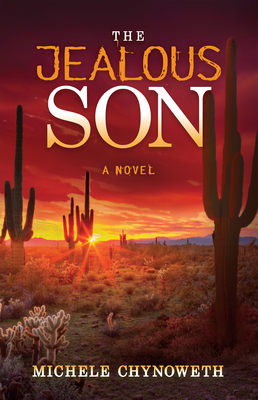 The Jealous Son by Michele Chynoweth