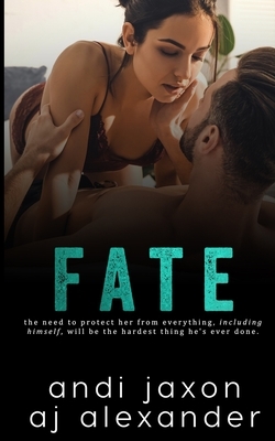 Fate: An Age Gap Interconnected Stand Alone by Aj Alexander, Andi Jaxon
