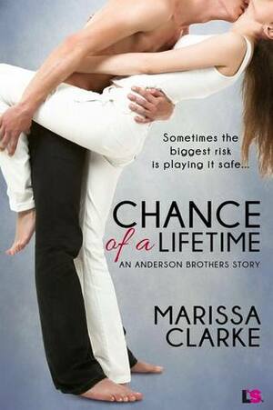 Chance of a Lifetime by Marissa Clarke