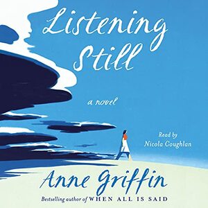 Listening Still by Anne Griffin