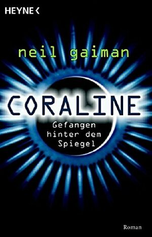Coraline: gefangen hinter dem Spiegel by Neil Gaiman