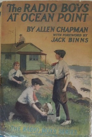 The Radio Boys at Ocean Point by Jack Binns, Allen Chapman