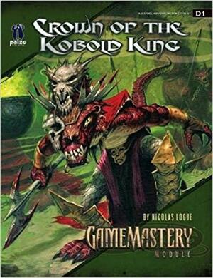 GameMastery Module D1: Crown of the Kobold King by Nicolas Logue