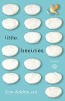 Little Beauties: A Novel by Kim Addonizio