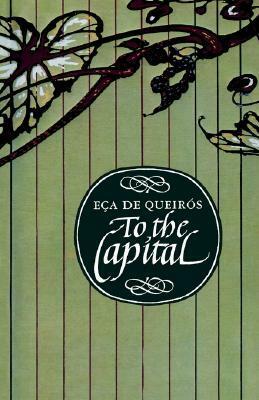 To the Capital by Eça de Queirós