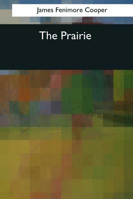 The Prairie by James Fenimore Cooper