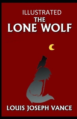 The Lone Wolf Illustrated by Louis Joseph Vance