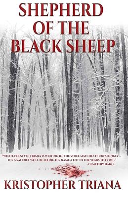 Shepherd of the Black Sheep by Blood Bound Books, Kristopher Triana