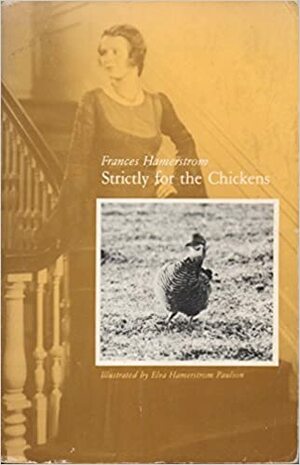 Strickly for the Chickens by Frances Hamerstrom