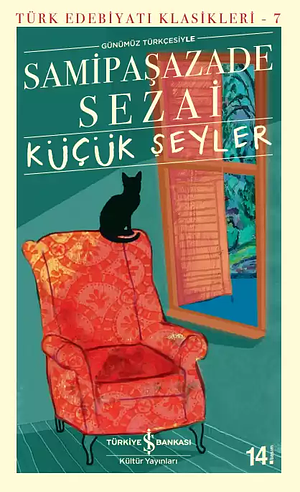 Küçük Şeyler by Samipaşazade Sezai