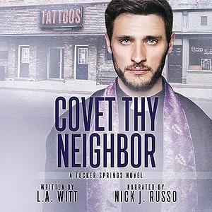 Covet Thy Neighbor by L.A. Witt