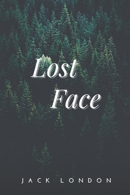 Lost Face: Illustrated by Jack London