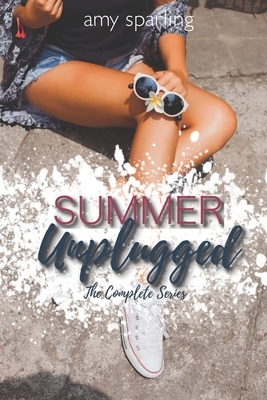 Summer Unplugged: The Complete Series by Amy Sparling