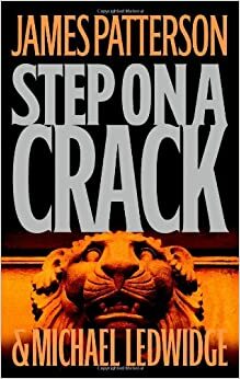 Step On a Crack by James Patterson