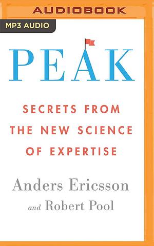 Peak by Robert Pool, K. Anders Ericsson, Sean Runnette