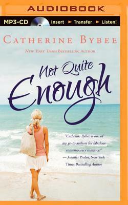 Not Quite Enough by Catherine Bybee