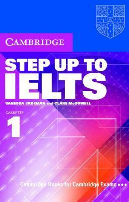 Step Up to IELTS Cassette 1 by Clare McDowell, Vanessa Jakeman