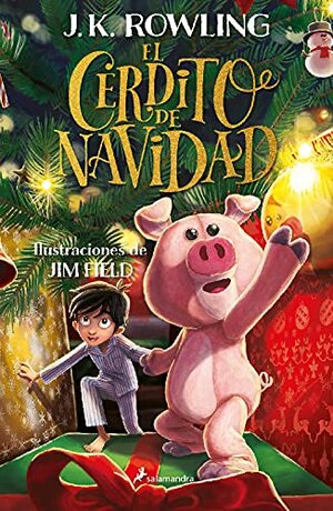 El Cerdito de Navidad / The Christmas Pig by J.K. Rowling