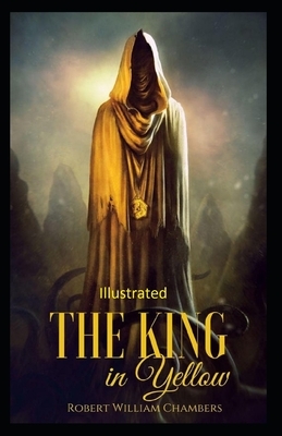 The King in Yellow illustrated by Robert W. Chambers