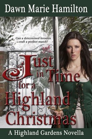 Just in Time for a Highland Christmas by Dawn Marie Hamilton