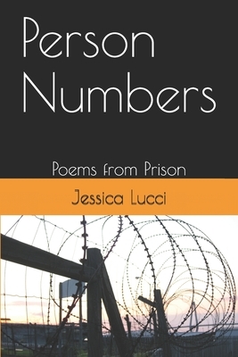 Person Numbers: Poems from Prison by Jessica Lucci