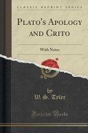 Plato's Apology and Crito: With Notes by Plato, Plato, William Seymour Tyler