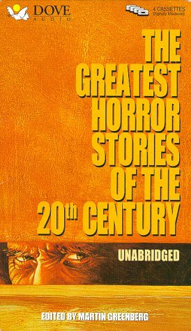The Greatest Horror Stories of the Twentieth Century by Robert Bloch, Henry Kuttner, Robert Silverberg