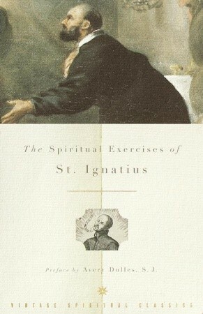 The Spiritual Exercises by Ignatius of Loyola