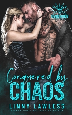 Conquered by Chaos by Linny Lawless
