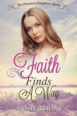 Faith Finds a Way by Annie Boone