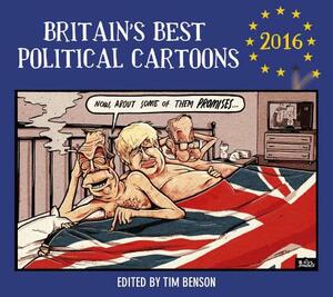 Britain's Best Political Cartoons 2016 by Tim Benson