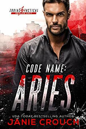 Code Name: Aries by Janie Crouch