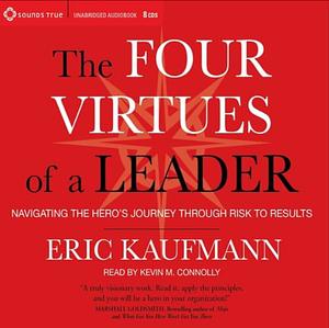 The Four Virtues of a Leader by Eric Kaufmann