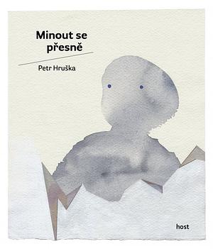 Minout se přesně by Petr Hruška