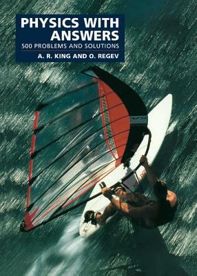Physics with Answers by Oded Regev, Andrew King