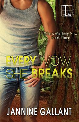 Every Vow She Breaks by Jannine Gallant