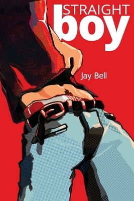 Straight Boy by Jay Bell