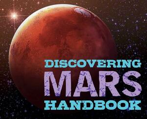 Discovering Mars Handbook by Cider Mill Press