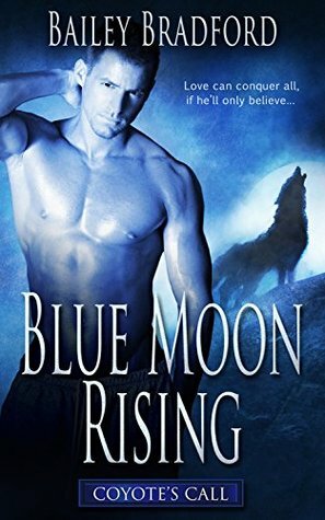 Blue Moon Rising by Bailey Bradford