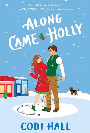 Along Came Holly by Codi Hall