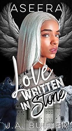 LOVE WRITTEN IN STONE by Aseera