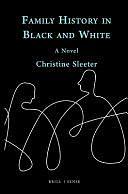 Family History in Black and White: A Novel by Christine Sleeter