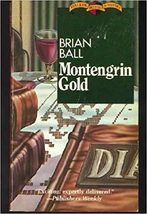 Montenegrin Gold by Brian N. Ball