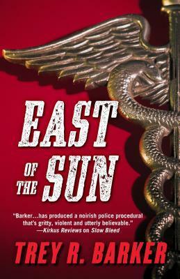 East of the Sun by Trey R. Barker