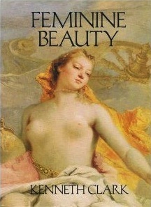 Feminine Beauty by Kenneth Clark