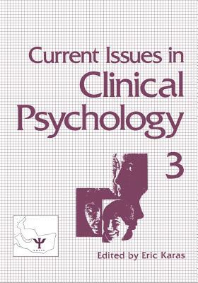 Current Issues in Clinical Psychology: Volume 3 by Eric Karas